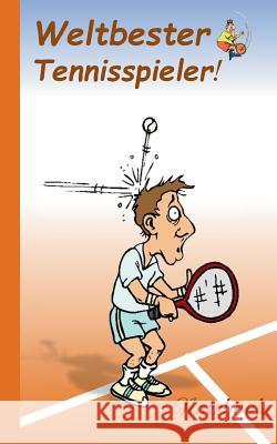 Weltbester Tennisspieler: Motiv Notizbuch, Notebook, Einschreibbuch, Tagebuch, Kritzelbuch im praktischen Pocketformat Taane, Theo Von 9783738610239 Books on Demand - książka