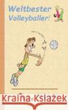 Weltbester Volleyballer: Motiv Notizbuch, Notebook, Einschreibbuch, Tagebuch, Kritzelbuch im praktischen Pocketformat Taane, Theo Von 9783738610246 Books on Demand