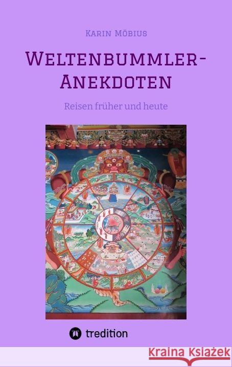 Weltenbummler-Anekdoten, besondere, persönliche Erlebnisse im Kontakt mit den Menschen vor Ort und ihrer Kultur. Möbius, Karin 9783347994300 tredition - książka