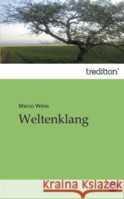 Weltenklang Marco Weiss 9783849119430 Tredition Gmbh - książka