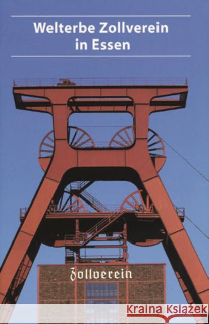 Welterbe Zollverein Essen Müller, Kirsten    9783422022775 Deutscher Kunstverlag - książka