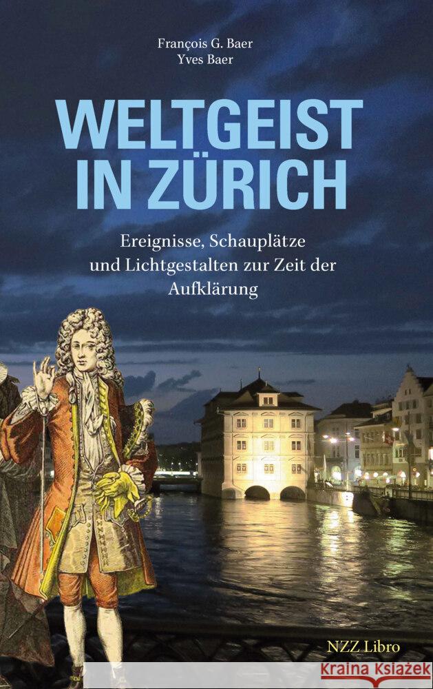 Weltgeist in Zürich Baer, Yves, Baer, François, Toolbox Design 9783907291733 NZZ Libro - książka