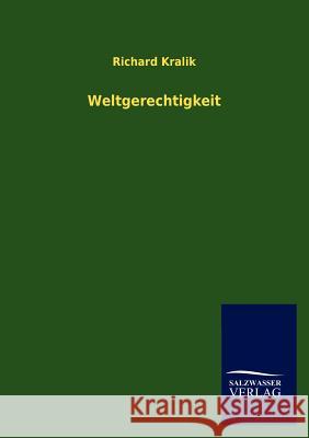 Weltgerechtigkeit Richard Kralik 9783846015919 Salzwasser-Verlag Gmbh - książka