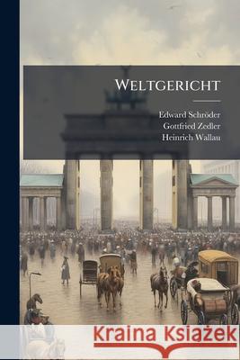 Weltgericht Edward Schröder 9781144338983  - książka