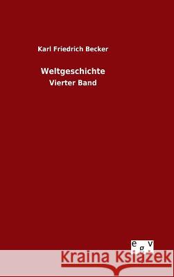 Weltgeschichte Becker, Karl Friedrich 9783734001512 Salzwasser-Verlag Gmbh - książka