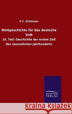 Weltgeschichte für das deutsche Volk F C Schlosser 9783846062425 Salzwasser-Verlag Gmbh - książka