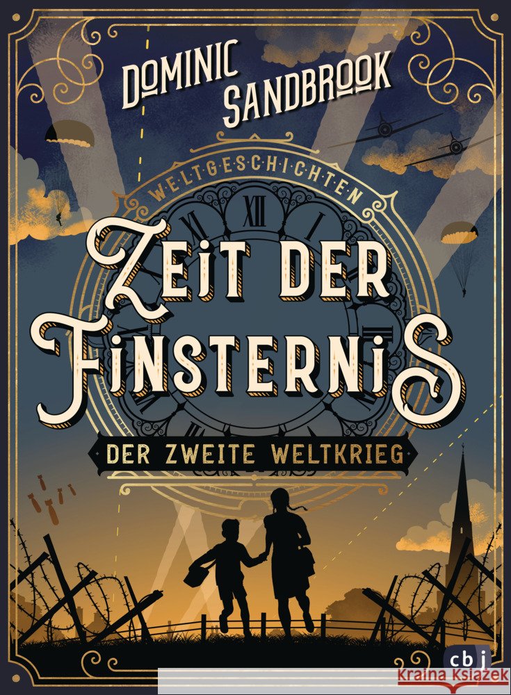 Weltgeschichte(n) - Zeit der Finsternis: Der Zweite Weltkrieg Sandbrook, Dominic 9783570179086 cbj - książka