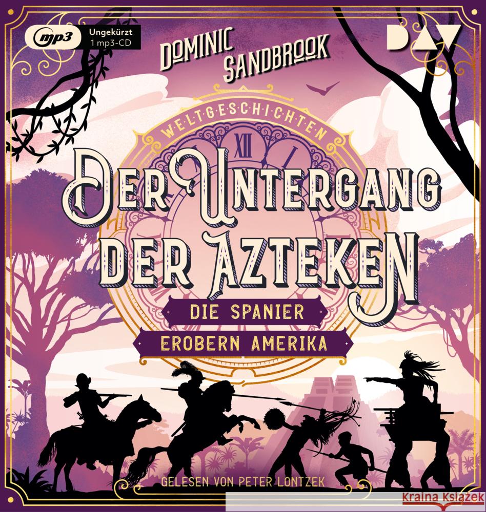 Weltgeschichte(n). Der Untergang der Azteken: Die Spanier erobern Amerika, 1 Audio-CD, 1 MP3 Sandbrook, Dominic 9783742431226 Der Audio Verlag, DAV - książka