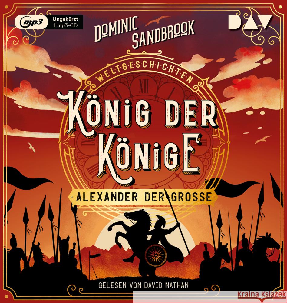 Weltgeschichte(n). König der Könige: Alexander der Große, 1 Audio-CD, 1 MP3 Sandbrook, Dominic 9783742421944 Der Audio Verlag, DAV - książka