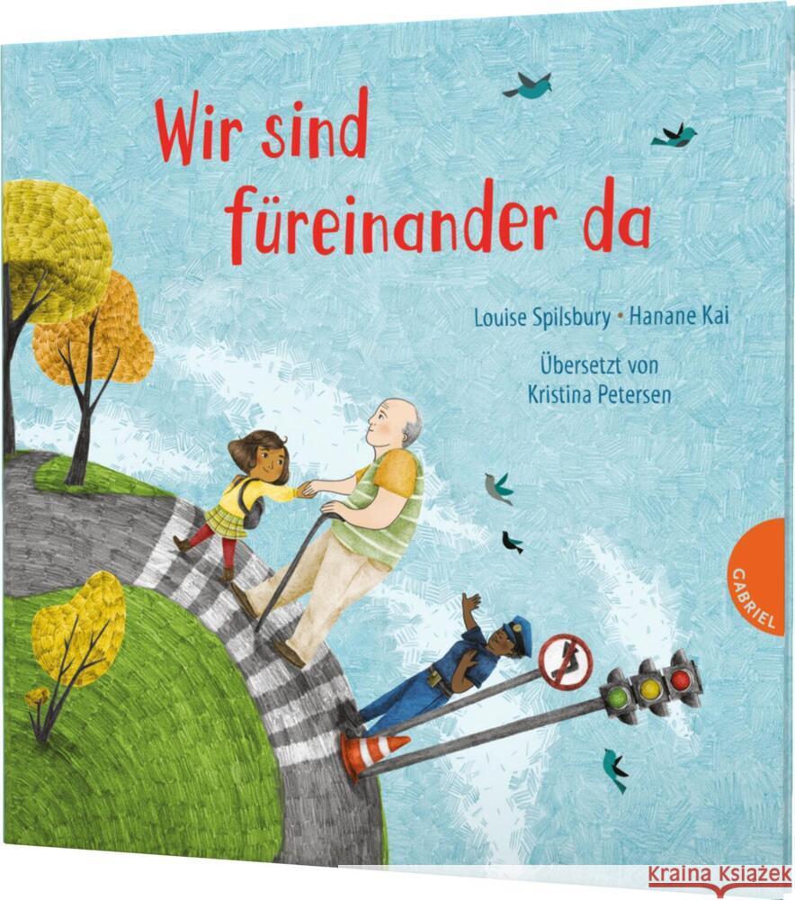 Weltkugel 7: Wir sind füreinander da Spilsbury, Louise 9783522305884 Gabriel in der Thienemann-Esslinger Verlag Gm - książka