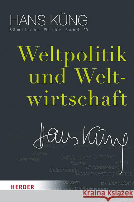 Weltpolitik Und Weltwirtschaft Kung, Hans 9783451352201 Herder, Freiburg - książka