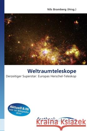 Weltraumteleskope : Derzeitiger Superstar: Europas Herschel-Teleskop Bramberg, Nils 9786130108205 FastBook Publishing - książka