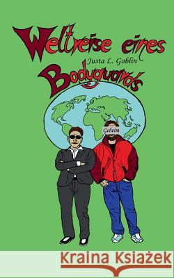Weltreise eines Bodyguards Justa L Goblin 9783740734244 Twentysix - książka