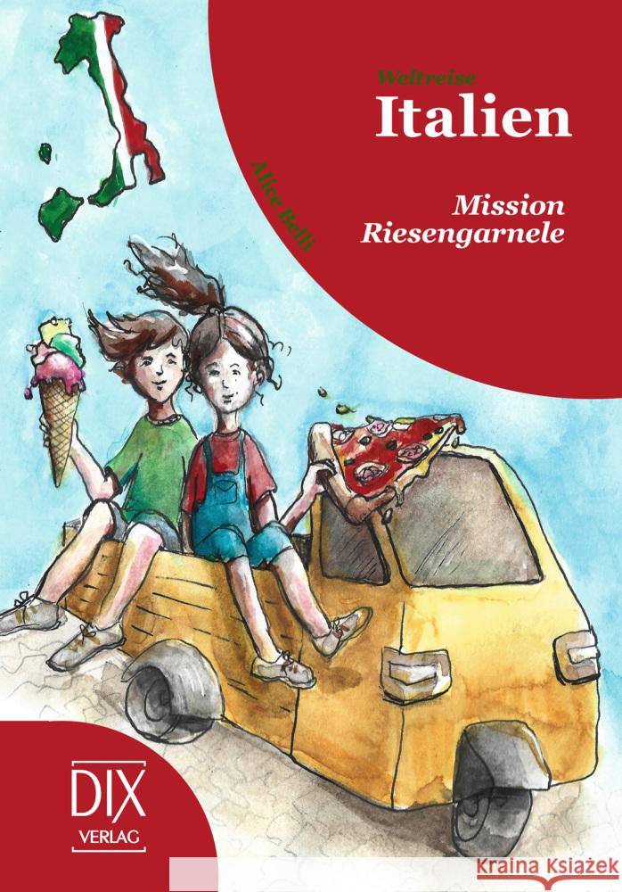 Weltreise Italien: Mission Riesengarnele Belli, Alice 9783941651791 DIX - książka