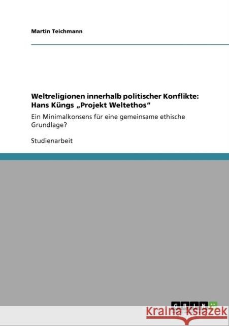 Weltreligionen innerhalb politischer Konflikte: Hans Küngs 