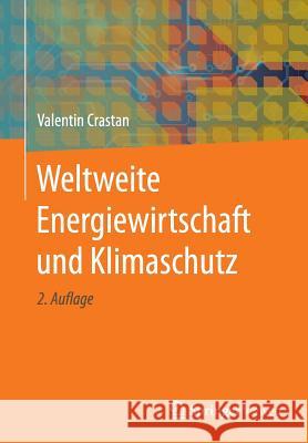 Weltweite Energiewirtschaft Und Klimaschutz Crastan, Valentin 9783662526545 Springer Vieweg - książka