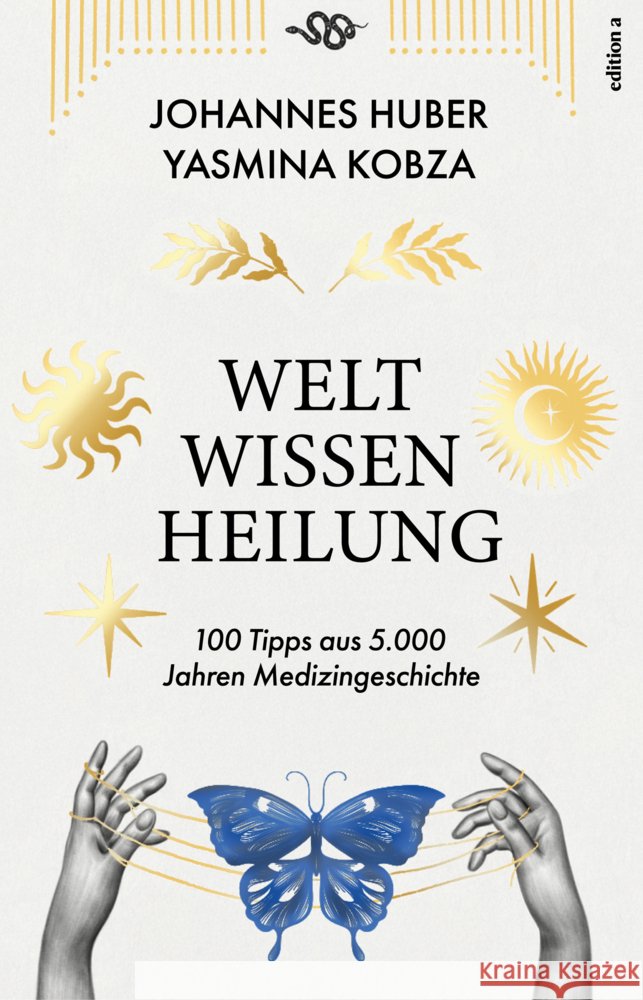Weltwissen Heilung Huber, Johannes, Kobza, Yasmina 9783990018767 edition a - książka