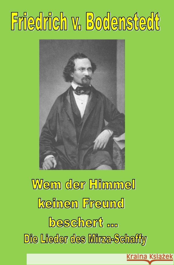 Wem der Himmel keinen Freund beschert... Bodenstedt, Friedrich 9783819760099 epubli - książka