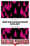 Wem die Kuckucksuhr schlägt Fix, Markus 9783740817855 Emons Verlag