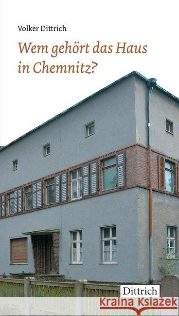 Wem gehört das Haus in Chemnitz? Dittrich, Volker 9783943941753 Dittrich, Berlin - książka