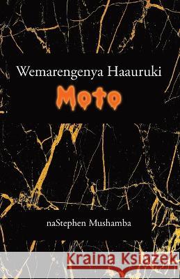 Wemarengenya Haaruki Moto Stephen Mushamba   9781914287138 Carnelian Heart Publishing Ltd - książka