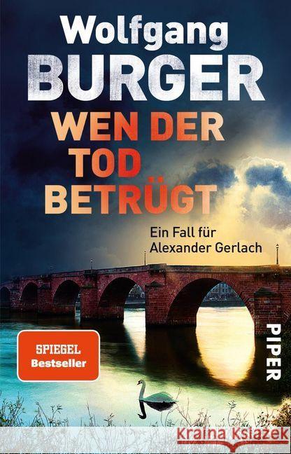 Wen der Tod betrügt : Ein Fall für Alexander Gerlach Burger, Wolfgang 9783492314657 Piper - książka