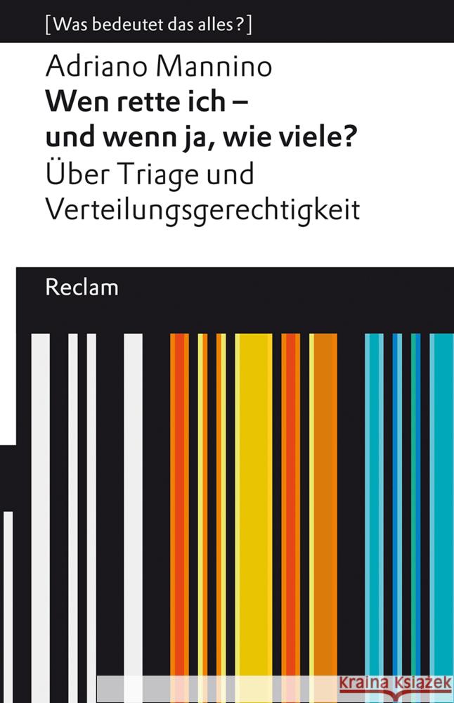 Wen rette ich - und wenn ja, wie viele? Über Triage und Verteilungsgerechtigkeit Mannino, Adriano 9783150140680 Reclam, Ditzingen - książka