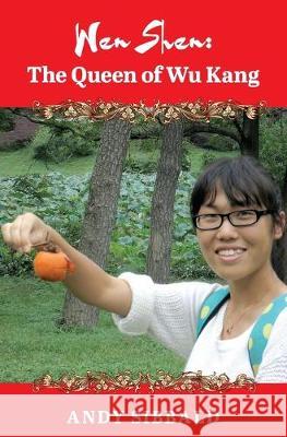 Wen Shen: The Queen of Wu Kang Andy Sibbald 9781687378835 Independently Published - książka