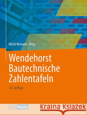 Wendehorst Bautechnische Zahlentafeln Ulrich Vismann, Silvio Beier, Ernst Biener 9783658470883 Springer Fachmedien Wiesbaden - książka
