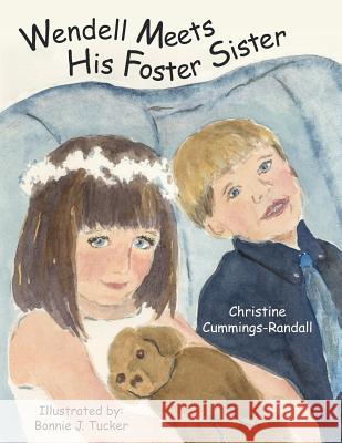 Wendell Meets His Foster Sister Christine Cummings-Randall 9781425904418 Authorhouse - książka