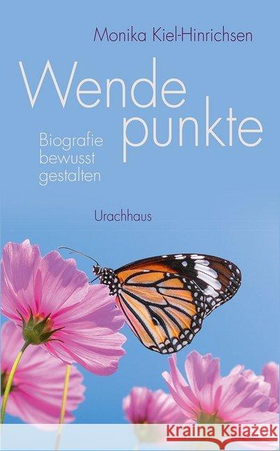 Wendepunkte : Biografie bewusst gestalten Kiel-Hinrichsen, Monika 9783825179533 Urachhaus - książka