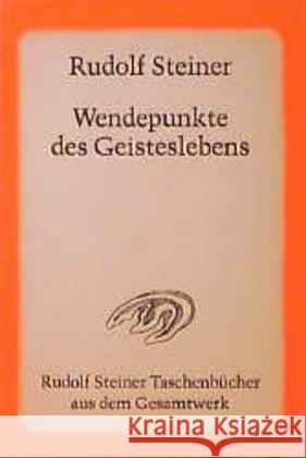 Wendepunkte des Geisteslebens Steiner, Rudolf 9783727460906 Rudolf Steiner Verlag - książka