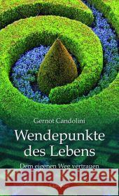 Wendepunkte des Lebens : Dem eigenen Weg vertrauen Candolini, Gernot   9783532623992 Claudius - książka