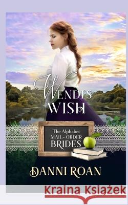 Wendi's Wish Erin Dameron-Hill Danni Roan 9781793800619 Independently Published - książka