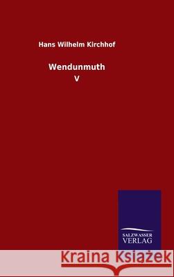 Wendunmuth: V Kirchhof, Hans Wilhelm 9783846054154 Salzwasser-Verlag Gmbh - książka