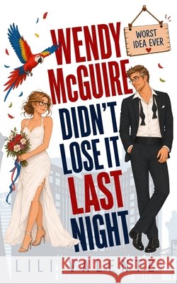 Wendy McGuire Didn't Lose it Last Night Valente, Lili 9798199852494 Independently Published - książka