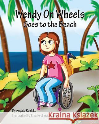 Wendy On Wheels Goes To The Beach Gearhart, Elizabeth 9780983345565 Angela Liebermann - książka