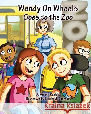 Wendy On Wheels Goes To The Zoo Ruzicka, Angela 9780983345572 Angela Liebermann - książka
