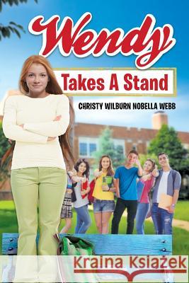 Wendy Takes A Stand Christy Wilburn Nobella Webb 9781643452272 Stratton Press - książka