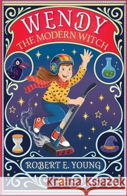 Wendy the Modern Witch Young, Robert 9798235099647 Robert Young - książka