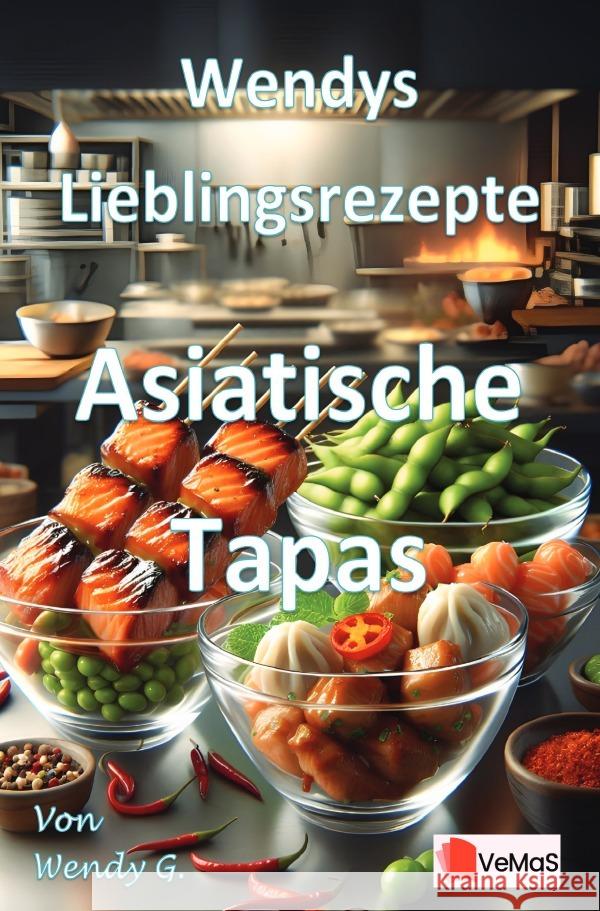 Wendys Lieblingsrezepte - Asiatische Tapas G., Wendy 9783565140695 epubli - książka