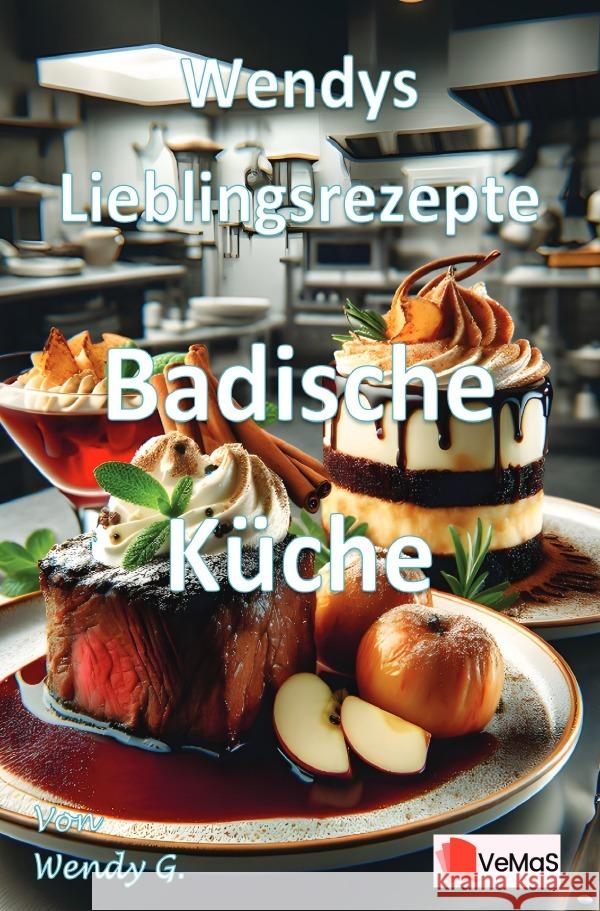 Wendys Lieblingsrezepte - Badische Küche G., Wendy 9783565141845 epubli - książka