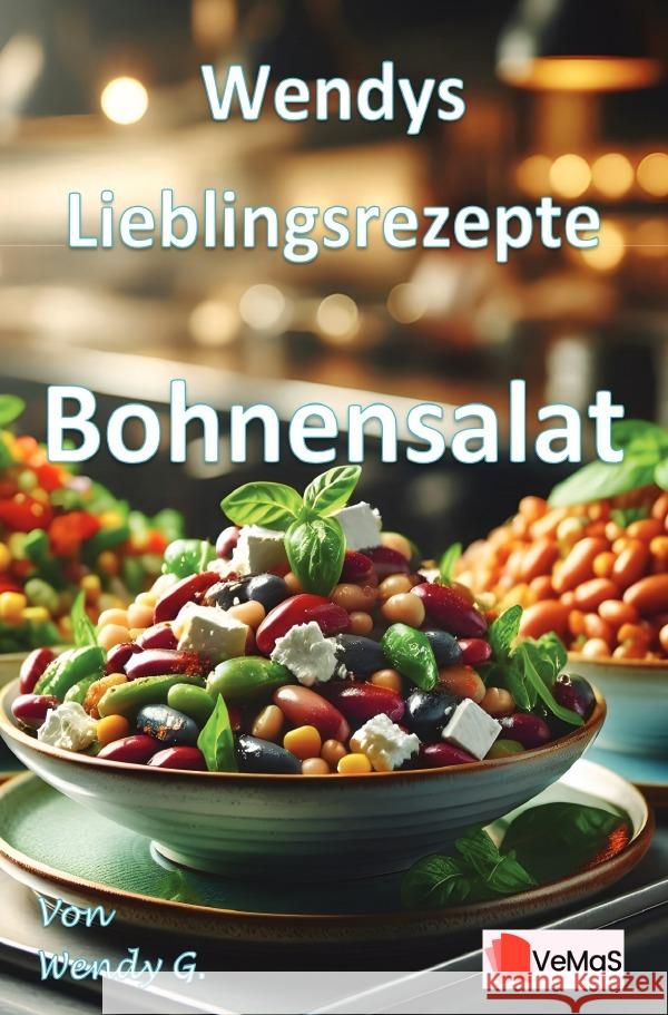Wendys Lieblingsrezepte - Bohnensalat G., Wendy 9783565143542 epubli - książka