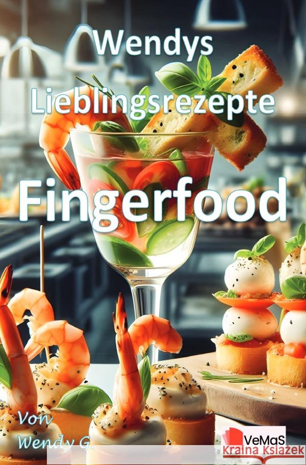 Wendys Lieblingsrezepte - Fingerfood G., Wendy 9783565024452 epubli - książka