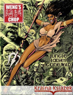 Weng's Chop #5 (Jungle Girl Cover) Tim Paxton Tony Strauss Brian Harris 9781497332065 Createspace - książka