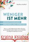 Weniger ist mehr - Medikationsrisiken erkennen und vermeiden Kohlhof, Matthias 9783742322548 Riva