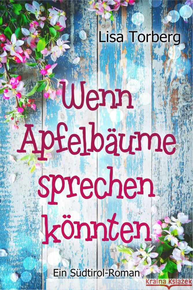 Wenn Apfelbäume sprechen könnten Torberg, Lisa 9791281636026 Edizioni Dolcevita - książka
