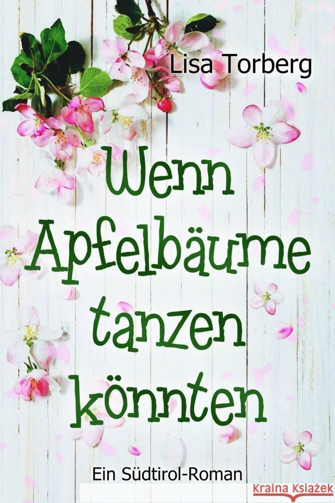Wenn Apfelbäume tanzen könnten Torberg, Lisa 9791281636033 Edizioni Dolcevita - książka