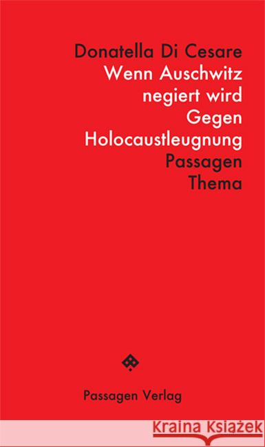 Wenn Auschwitz negiert wird Di Cesare, Donatella 9783709206003 Passagen Verlag - książka