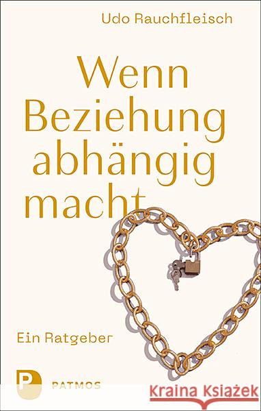 Wenn Beziehung abhängig macht Rauchfleisch, Udo 9783843613415 Patmos Verlag - książka